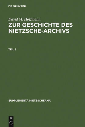 Hoffmann |  Zur Geschichte des Nietzsche-Archivs | Buch |  Sack Fachmedien