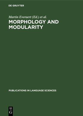 Everaert / Huybregt / Trommelen |  Morphology and Modularity | Buch |  Sack Fachmedien