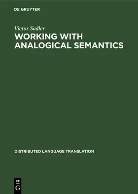 Sadler |  Working with Analogical Semantics | Buch |  Sack Fachmedien