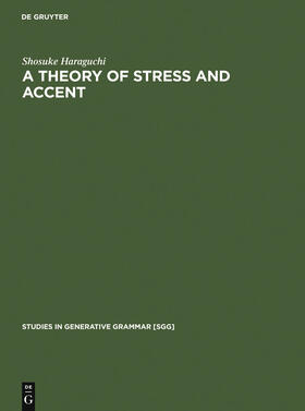 Haraguchi |  A Theory of Stress and Accent | Buch |  Sack Fachmedien