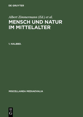 Speer / Zimmermann |  Mensch und Natur im Mittelalter. 1. Halbbd | Buch |  Sack Fachmedien