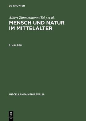 Speer / Zimmermann |  Mensch und Natur im Mittelalter. 2. Halbbd | Buch |  Sack Fachmedien