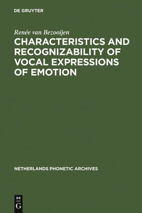 Bezooijen |  Characteristics and Recognizability of Vocal Expressions of Emotion | Buch |  Sack Fachmedien