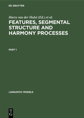 Smith / Hulst |  Features, Segmental Structure and Harmony Processes. Part 1 | Buch |  Sack Fachmedien