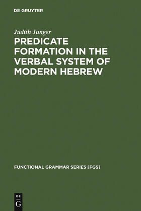 Junger |  Predicate Formation in the Verbal System of Modern Hebrew | Buch |  Sack Fachmedien
