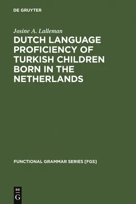 Lalleman |  Dutch Language Proficiency of Turkish Children Born in the Netherlands | Buch |  Sack Fachmedien