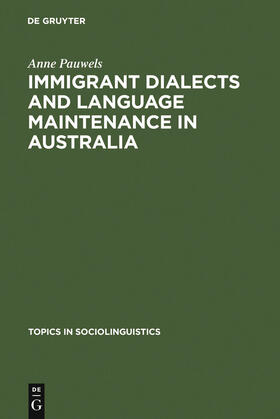 Pauwels |  Immigrant Dialects and Language Maintenance in Australia | Buch |  Sack Fachmedien