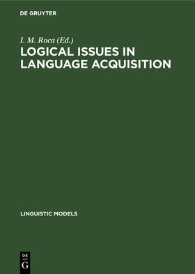 Roca |  Logical Issues in Language Acquisition | Buch |  Sack Fachmedien