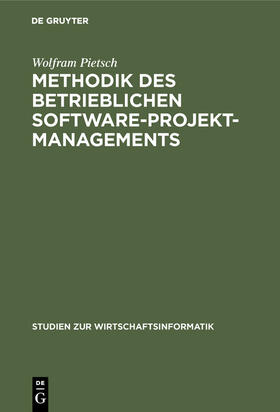 Pietsch |  Methodik des betrieblichen Software-Projektmanagements | Buch |  Sack Fachmedien