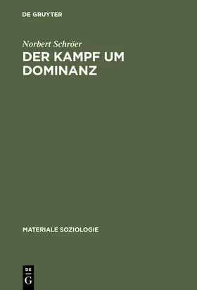 Schröer |  Der Kampf um Dominanz | Buch |  Sack Fachmedien