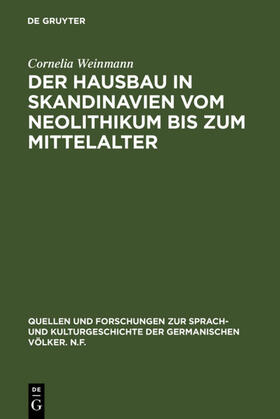 Weinmann |  Der Hausbau in Skandinavien vom Neolithikum bis zum Mittelalter | Buch |  Sack Fachmedien