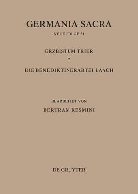 Resmini |  Das Erzbistum Trier 7. Die Benediktinerabtei Laach | Buch |  Sack Fachmedien