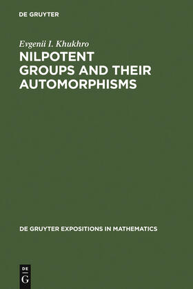 Khukhro |  Nilpotent Groups and their Automorphisms | Buch |  Sack Fachmedien