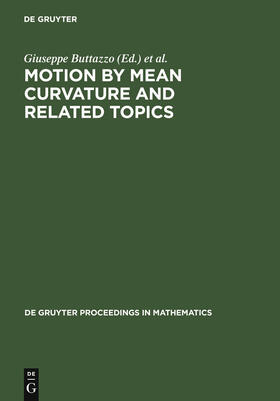 Visintin / Buttazzo |  Motion by Mean Curvature and Related Topics | Buch |  Sack Fachmedien