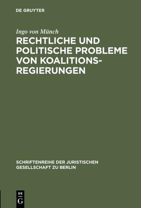 Münch |  Rechtliche und politische Probleme von Koalitionsregierungen | Buch |  Sack Fachmedien