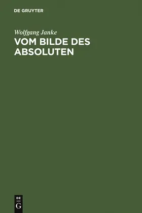 Janke |  Vom Bilde des Absoluten | Buch |  Sack Fachmedien