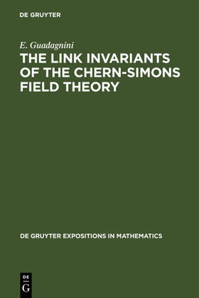 Guadagnini |  The Link Invariants of the Chern-Simons Field Theory | Buch |  Sack Fachmedien