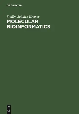 Schulze-Kremer |  Molecular Bioinformatics | Buch |  Sack Fachmedien