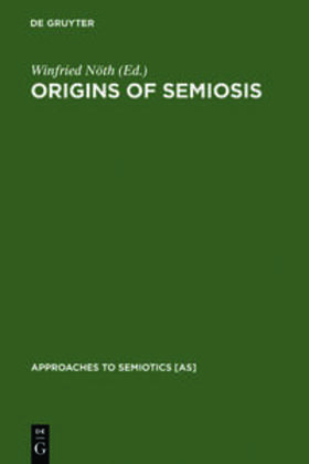 Nöth |  Origins of Semiosis | Buch |  Sack Fachmedien