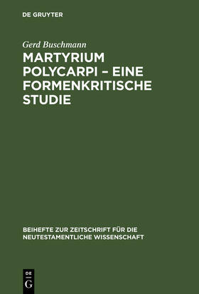 Buschmann |  Martyrium Polycarpi ¿ Eine formenkritische Studie | Buch |  Sack Fachmedien
