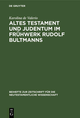 Valerio |  Altes Testament und Judentum im Frühwerk Rudolf Bultmanns | Buch |  Sack Fachmedien