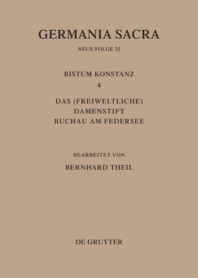 Theil |  Das Bistum Konstanz 4. Das (freiweltliche) Damenstift Buchau am Federsee | Buch |  Sack Fachmedien