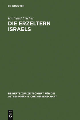 Fischer |  Die Erzeltern Israels | Buch |  Sack Fachmedien