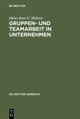 Wahren |  Gruppen- und Teamarbeit in Unternehmen | Buch |  Sack Fachmedien