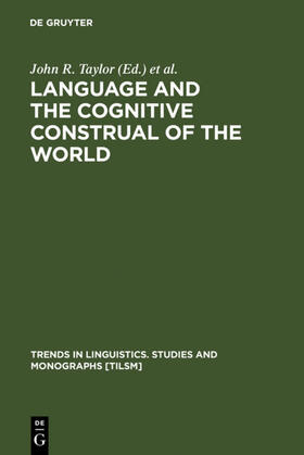 MacLaury / Taylor |  Language and the Cognitive Construal of the World | Buch |  Sack Fachmedien