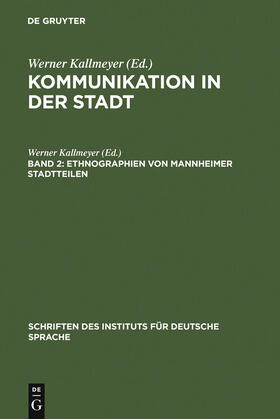 Kallmeyer |  Ethnographien von Mannheimer Stadtteilen | Buch |  Sack Fachmedien