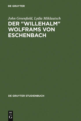 Miklautsch / Greenfield |  Der "Willehalm" Wolframs von Eschenbach | Buch |  Sack Fachmedien