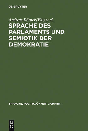 Vogt / Dörner |  Sprache des Parlaments und Semiotik der Demokratie | Buch |  Sack Fachmedien