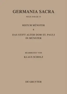 Scholz |  Die Bistümer der Kirchenprovinz Köln. Das Bistum Münster 6. Das Stift Alter Dom St. Pauli in Münster | Buch |  Sack Fachmedien