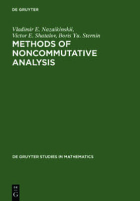 Nazaikinskii / Sternin / Shatalov |  Methods of Noncommutative Analysis | Buch |  Sack Fachmedien