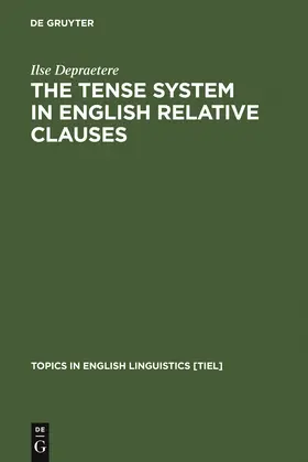 Depraetere |  The Tense System in English Relative Clauses | Buch |  Sack Fachmedien