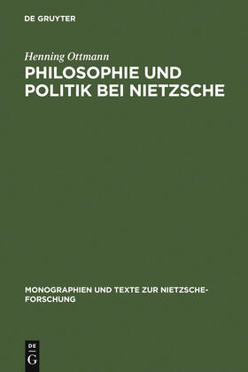 Ottmann |  Philosophie und Politik bei Nietzsche | Buch |  Sack Fachmedien