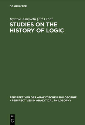 Cerezo / Angelelli |  Studies on the History of Logic | Buch |  Sack Fachmedien
