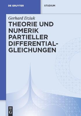 Dziuk |  Theorie und Numerik partieller Differentialgleichungen | Buch |  Sack Fachmedien