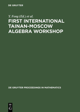 Fong / Mikhalev / Knauer |  First International Tainan-Moscow Algebra Workshop | Buch |  Sack Fachmedien