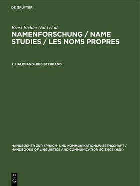 Eichler / Hilty / Zgusta |  Namenforschung / Name Studies / Les noms propres. 2. Halbband+Registerband | Buch |  Sack Fachmedien