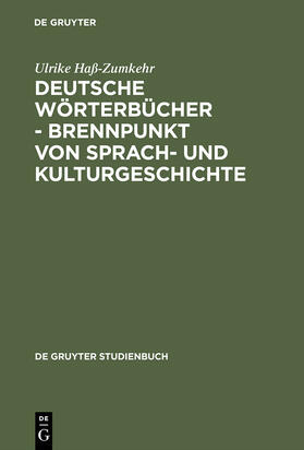 Haß-Zumkehr |  Deutsche Wörterbücher - Brennpunkt von Sprach- und Kulturgeschichte | Buch |  Sack Fachmedien