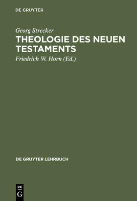Strecker / Horn |  Theologie des Neuen Testaments | Buch |  Sack Fachmedien