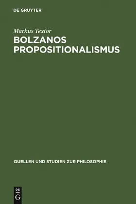 Textor |  Bolzanos Propositionalismus | Buch |  Sack Fachmedien