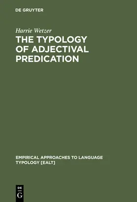 Wetzer |  The Typology of Adjectival Predication | Buch |  Sack Fachmedien