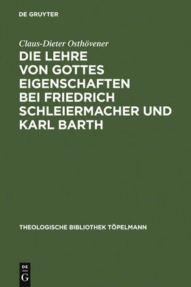 Osthövener | Die Lehre von Gottes Eigenschaften bei Friedrich Schleiermacher und Karl Barth | Buch | 978-3-11-015055-1 | sack.de