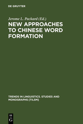 Packard |  New Approaches to Chinese Word Formation | Buch |  Sack Fachmedien