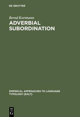 Kortmann |  Adverbial Subordination | Buch |  Sack Fachmedien