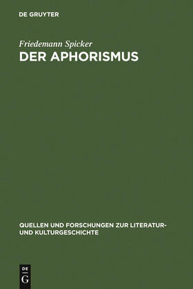 Spicker | Der Aphorismus | Buch | 978-3-11-015137-4 | sack.de