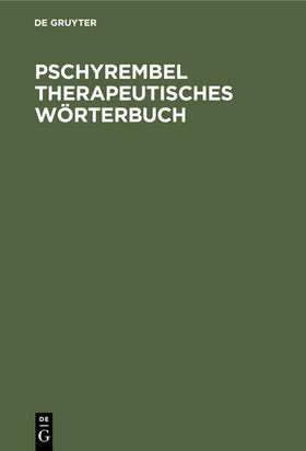 Degruyter |  Pschyrembel Therapeutisches Wörterbuch | Buch |  Sack Fachmedien