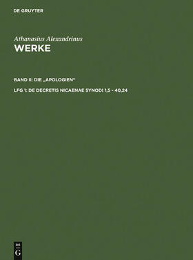 Athanasius Alexandrinus / Tetz / Opitz |  De decretis Nicaenae synodi 1,5 - 40,24 | Buch |  Sack Fachmedien